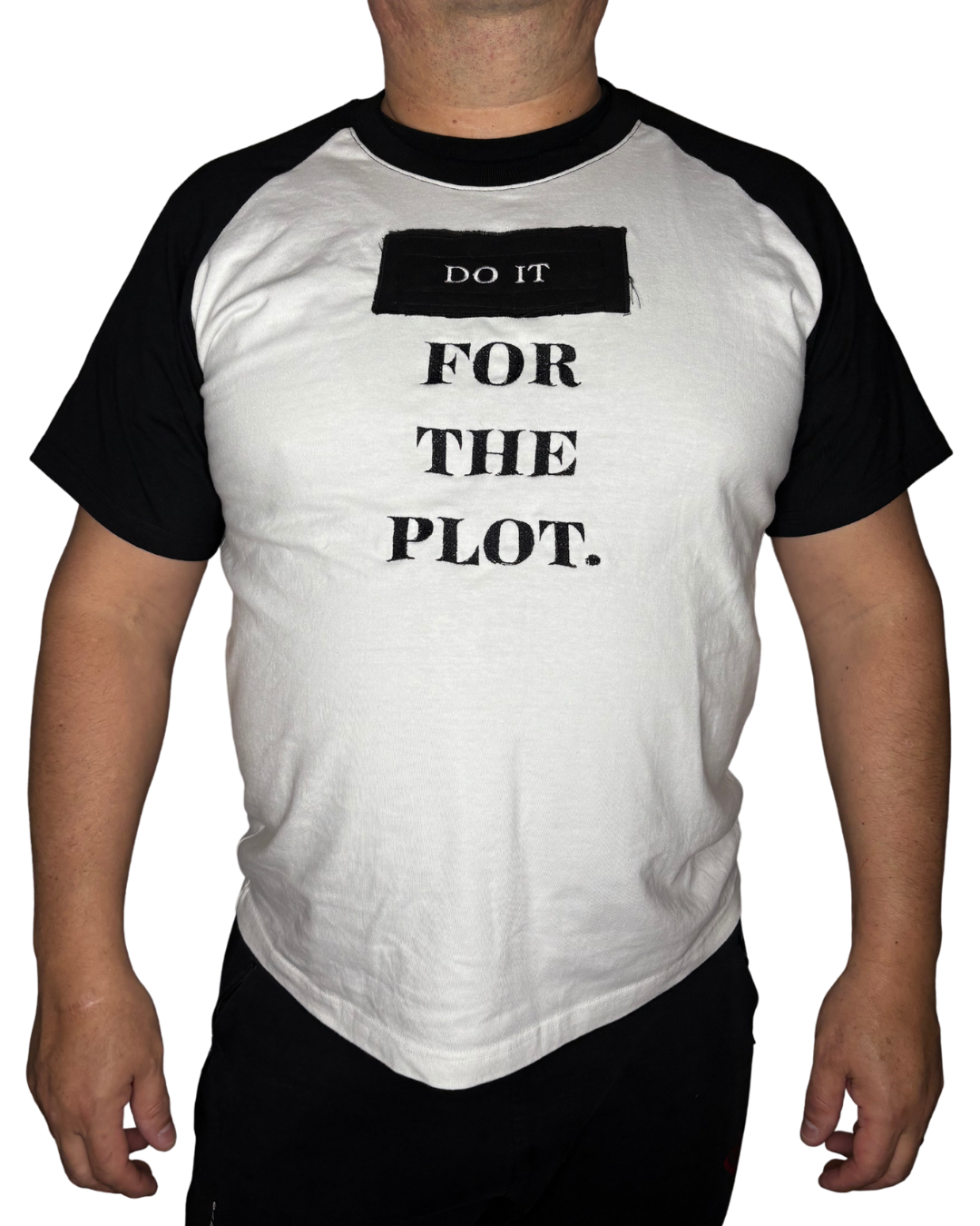 "DO IT FOR THE PLOT" T-Shirt