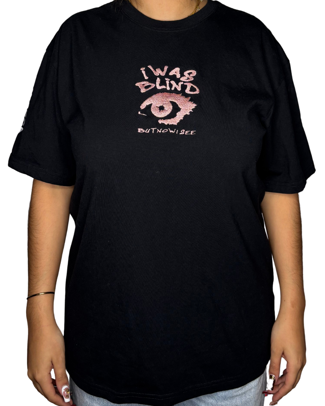 "I WAS BLIND..." T-Shirt