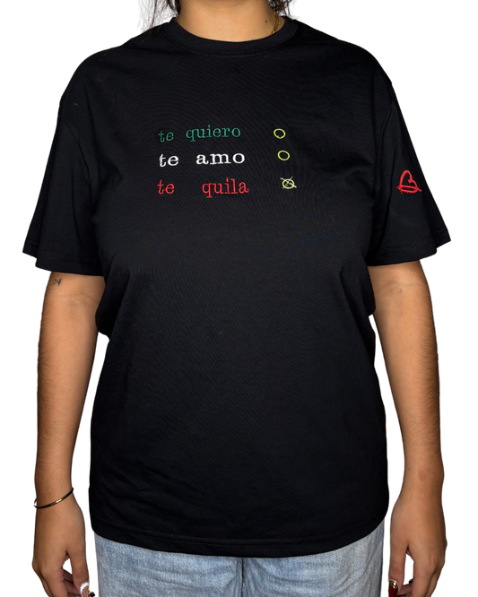 "TE AMO, TE QUIERO, TEQUILA" T-Shirt